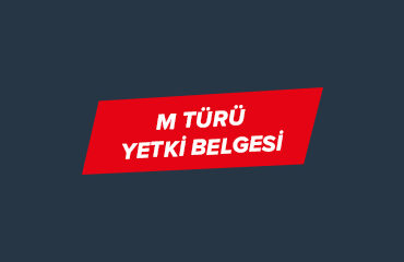 M Türü Yetki Belgesi