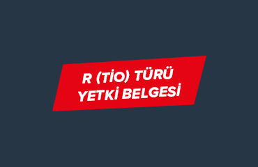 R TİO Türü Yetki Belgesi