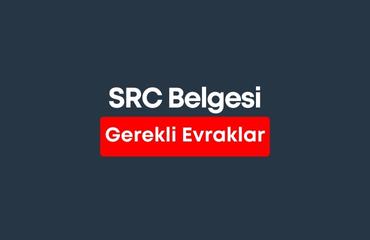 SRC Belgesi Gerekli Evraklar 2023