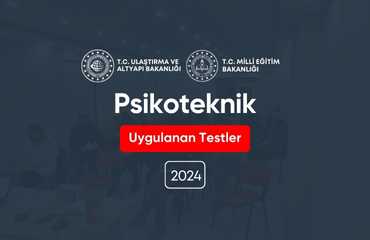 Psikoteknik Uygulanan Testler