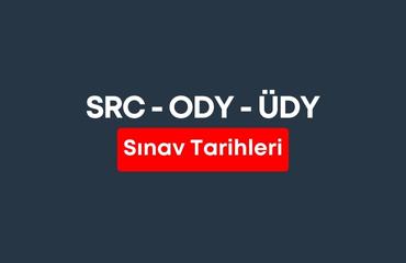 SRC ODY ÜDY Belgesi Sınav Tarihleri 2023