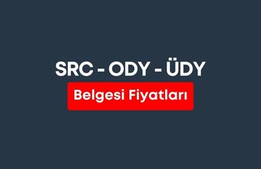 SRC ODY ve ÜDY Belgesi Fiyatları 2023