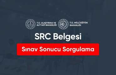 SRC Belgesi Sınav Sonucu Sorgulama Nasıl Yapılır